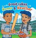 Learn the Great Lakes with Homer & Heather