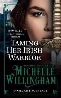 Taming Her Irish Warrior: (Bonus story The Warrior's Forbidden Virgin included!)