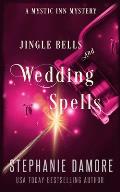 Jingle Bells and Wedding Spells: A Paranormal Cozy Mystery