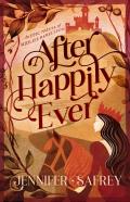 After Happily Ever: An Epic Novel of Midlife Rebellion