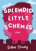 Splendid Little Schemes