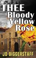 Thee Bloody Yellow Rose