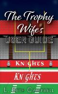 The Trophy Wife's User Guide