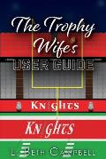 The Trophy Wife's User Guide