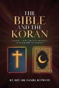 The Bible and the Koran: A Selective Commentary on a Comparative Study of the Bible and the Koran