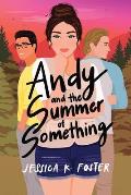 Andy and the Summer of Something