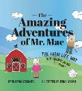 The Amazing Adventures of Mr. Mac: The Farm Life Way with Granny Jay Kay