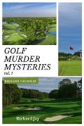 Golf Murder Mysteries: Breaking The Rules Vol. 1