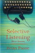 Selective Listening: 20 Short Stories