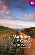 Walking in Grace 2025: Daily Devotions to Draw You Closer to God
