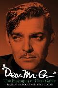 Dear Mr. G.- The biography of Clark Gable