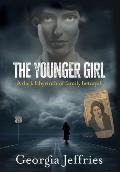 The Younger Girl: A Historical Thriller Based on a True Crime