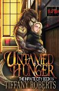 Untamed Hunger (The Infinite City #4)