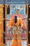 Jewel of Persia: Esther's Story