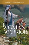 The Woman Warrior: Deborah's Story