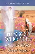 The God Who Sees: Hagar's Story