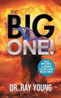 The Big One!: How to Anticipate and Survive the Coming Economic Mega-Crash