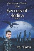 The Secrets of Jedira: The Journeys of Braven, Book 3