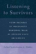 Listening to Survivors: Four Decades of Holocaust Memorial Week at Oregon State University