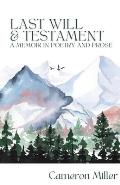 Last Will & Testament, A Memoir in Poetry