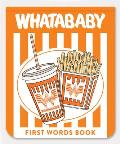 Whatababy: A Board Book of Whataburger First Words