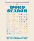 100 Stress-Relieving Word Search Puzzles to Sharpen Your Mind: Presented by Maria Shriver, Patrick Schwarzenegger, and Mosh
