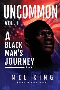 Uncommon: A Black Man's Journey