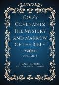 God's Covenants: The Mystery and Marrow of the Bible Volume 4