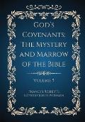 God's Covenants: The Mystery and Marrow of the Bible Volume 5