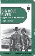 Big Hole River: Rugged Tales of the Wild West