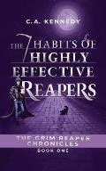 The 7 Habits of Highly Effective Reapers