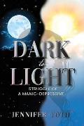 Dark to Light: Struggle of a Manic-Depressive