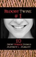 Bloody Twine #1: Twisted Tales with Twisted Endings