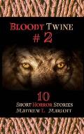 Bloody Twine #2: Twisted Tales with Twisted Endings