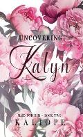 Uncovering Kalyn