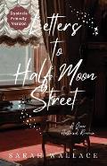 Letters to Half Moon Street: A Queer Historical Romance - Dyslexia Friendly Version