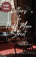 Letters to Half Moon Street: A Queer Historical Romance - Large Print
