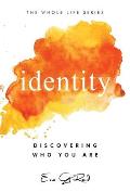 Identity: Discovering Who You Are