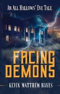 Facing Demons: An All Hallows' Eve Tale