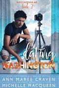 Dating Washington: (Discovering Me Book 2)