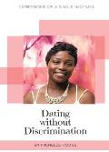 Dating Without Discrimination: Expressions of A Single Woman