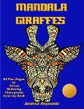 Mandala Giraffes: 50 Plus Pages for Stress Relieving Therapeutic Coloring Book