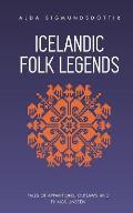Icelandic Folk Legends Tales of apparitions outlaws & things unseen