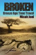 Broken: Bronze Age Time Travel