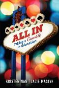 All In: Taking a Gamble in Education