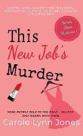 This New Job's Murder: The Melody Shore Mysteries