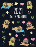 Pug Planner 2021: Funny Tiny Dog Monthly Agenda For All Your Weekly Meetings, Appointments, Office & School Work January - December Cale