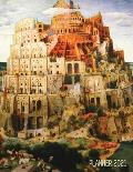 Tower of Babel Planner 2021: Pieter Bruegel the Elder Artistic Daily Scheduler with January - December Year Calendar (12 Months Calendar) Beautiful