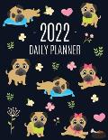 Pug Planner 2022: Funny Tiny Dog Monthly Agenda January-December Organizer (12 Months) Cute Canine Puppy Pet Scheduler with Flowers & Pr