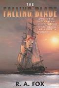 The Falling Blade: Archie Feltham & Peter Leabrook team up in this tale of deceit, double-dealing and ship battles on the high seas